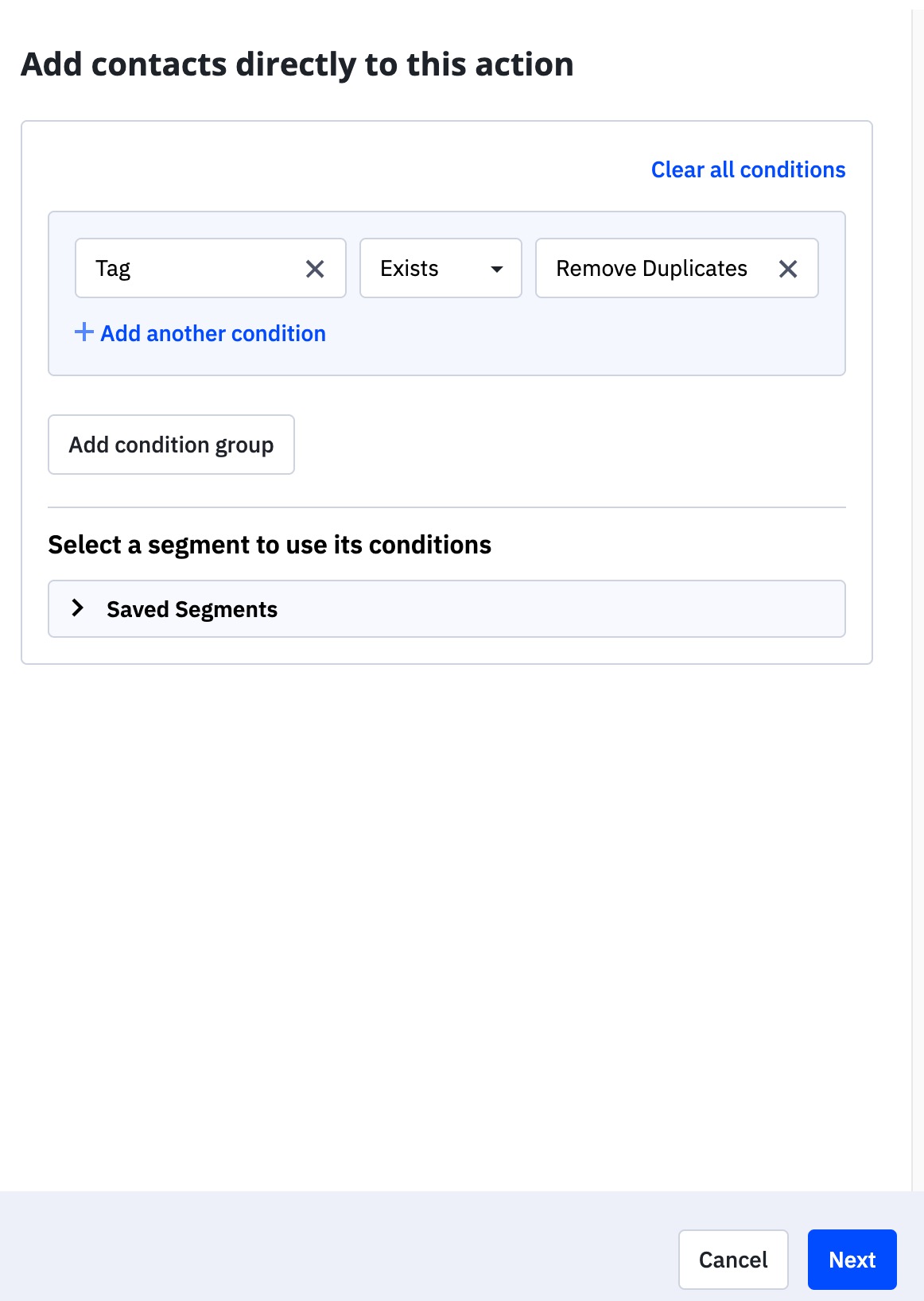 Add contacts directly to this action segment builder using Tag exists Duplicate Contacts.jpg