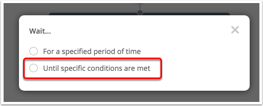 Wait_until_specific_conditions_are_met_radio_button.png